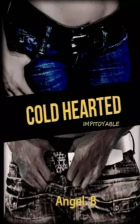 Couverture du produit · COLD HEARTED Impitoyable: Impitoyable