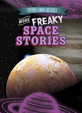 Couverture du produit · More Freaky Space Stories (Freaky True Science)