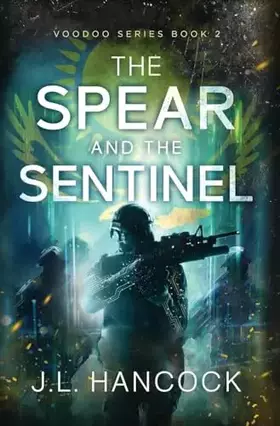 Couverture du produit · The Spear and the Sentinel