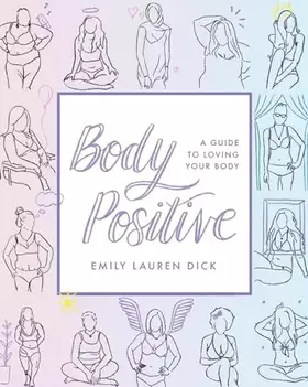 Couverture du produit · Body Positive: A Guide to Loving Your Body