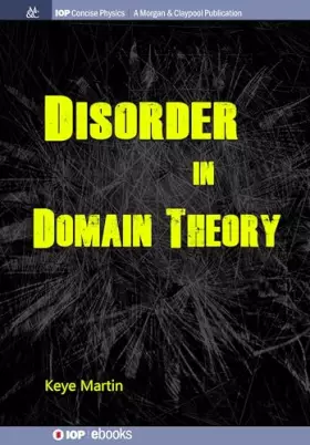 Couverture du produit · Disorder in Domain Theory (Iop Concise Physics)