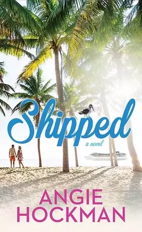 Couverture du produit · Shipped (Center Point Platinum Romance (Large Print))