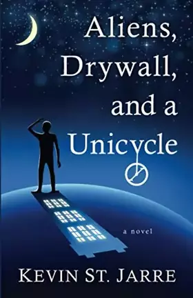 Couverture du produit · Aliens, Drywall, and a Unicycle