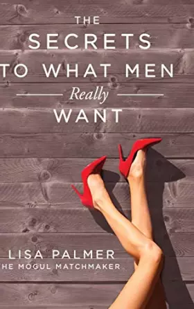 Couverture du produit · The Secrets to What Men Really Want