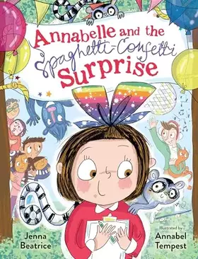 Couverture du produit · Annabelle and the Spaghetti-Confetti Surprise