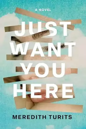 Couverture du produit · Just Want You Here: A Novel