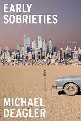 Couverture du produit · Early Sobrieties: A Novel