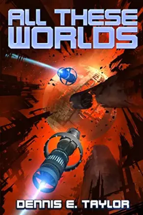 Couverture du produit · All These Worlds (Bobiverse)