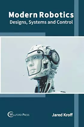 Couverture du produit · Modern Robotics: Designs, Systems and Control