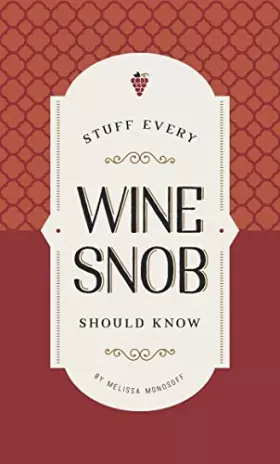 Couverture du produit · Stuff Every Wine Snob Should Know