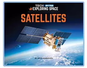 Couverture du produit · Satellites (Tech Bytes: Exploring Space)