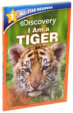 Couverture du produit · Discovery All Star Readers I Am a Tiger Level 1 (Library Binding)