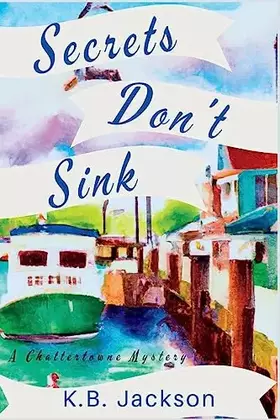 Couverture du produit · Secrets Don't Sink: A Chattertowne Mystery