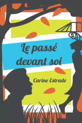 Couverture du produit · Le Passé devant soi (French Edition)
