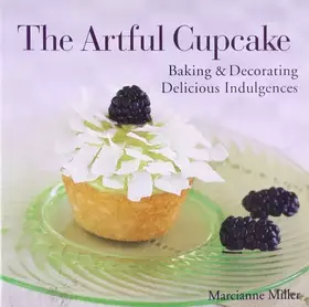 Couverture du produit · The Artful Cupcake: Baking & Decorating Delicious Indulgences