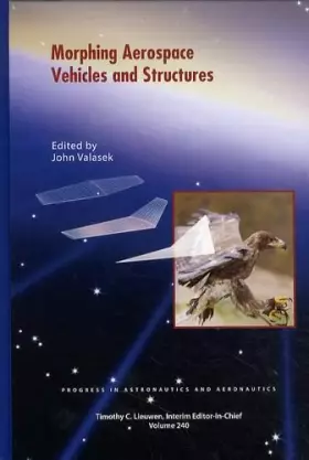 Couverture du produit · Morphing Aerospace Vehicles and Structures (Progress in Astronautics and Aeronautics, 240)