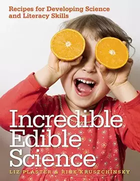 Couverture du produit · Incredible Edible Science: Recipes for Developing Science and Literacy Skills
