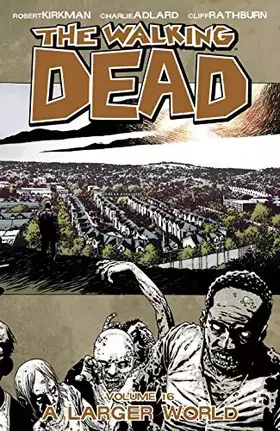 Couverture du produit · The Walking Dead Volume 16: A Larger World