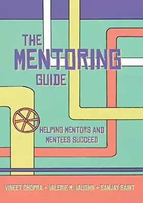 Couverture du produit · The Mentoring Guide: Helping Mentors and Mentees Succeed