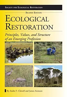 Couverture du produit · Ecological Restoration, Second Edition: Principles, Values, and Structure of an Emerging Profession (Science Practice Ecological