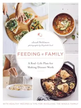 Couverture du produit · Feeding a Family: A Real-Life Plan for Making Dinner Work
