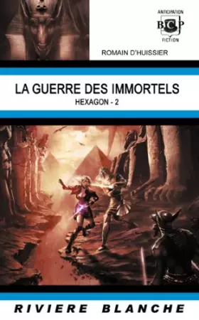 Couverture du produit · La Guerre des Immortels (Hexagon 2)