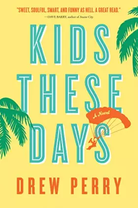 Couverture du produit · Kids These Days: A Novel