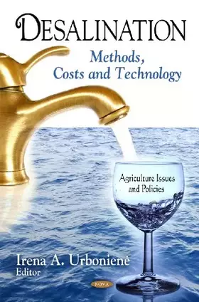 Couverture du produit · Desalination: Methods, Costs and Technology (Agriculture Issues and Politcs)