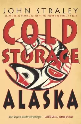 Couverture du produit · Cold Storage, Alaska (A Cold Storage Novel)