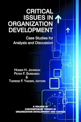 Couverture du produit · Critical Issues in Organization Development: Case Studies for Analysis and Discussion (Contemporary Trends in Organization Development and C