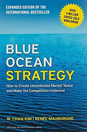 Couverture du produit · Blue Ocean Strategy: How to Create Uncontested Market Space and Make the Competition Irrelevant.