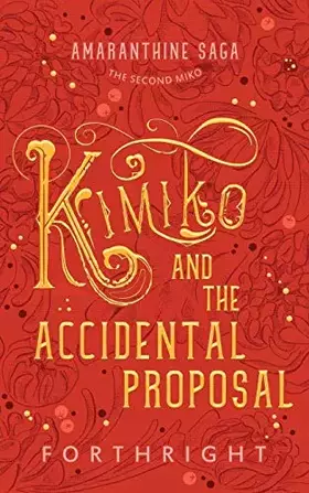 Couverture du produit · Kimiko and the Accidental Proposal (Amaranthine Saga)