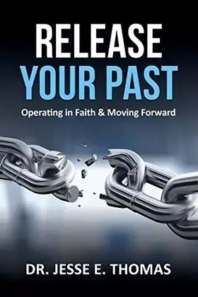 Couverture du produit · Release Your Past: Operating in Faith & Moving Forward