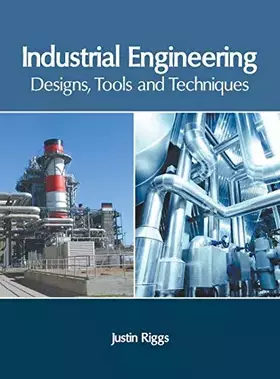 Couverture du produit · Industrial Engineering: Designs, Tools and Techniques