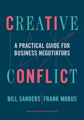 Couverture du produit · Creative Conflict: A Practical Guide for Business Negotiators