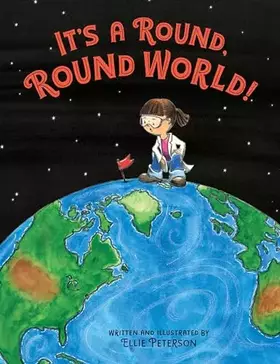 Couverture du produit · It's a Round, Round World! (A Joulia Copernicus Book)