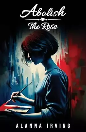 Couverture du produit · Abolish the Rose