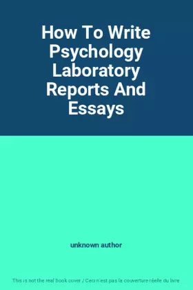 Couverture du produit · How To Write Psychology Laboratory Reports And Essays