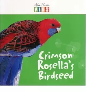 Couverture du produit · Crimson Rosella's Birdseed