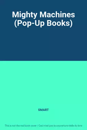 Couverture du produit · Mighty Machines (Pop-Up Books)