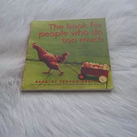 Couverture du produit · THE BOOK FOR PEOPLE WHO DO TOO MUCH