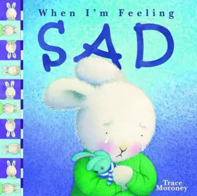 Couverture du produit · Tracey Moroney's When I'm Feeling..Sad