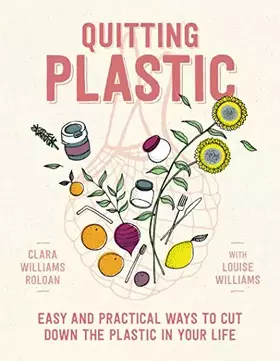 Couverture du produit · Quitting Plastic: Easy and Practical Ways to Cut Down the Plastic in Your Life