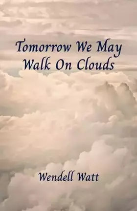 Couverture du produit · Tomorrow We May Walk On Clouds