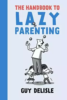 Couverture du produit · The Handbook to Lazy Parenting
