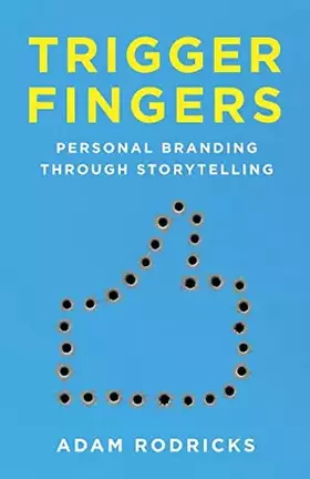 Couverture du produit · Trigger Fingers: Personal Branding Through Storytelling