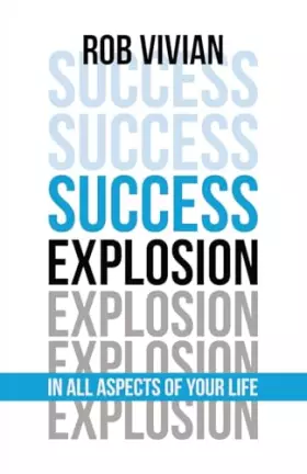 Couverture du produit · Success Explosion: In Every Aspect of Your Life
