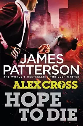 Couverture du produit · Hope to Die: (Alex Cross 22)