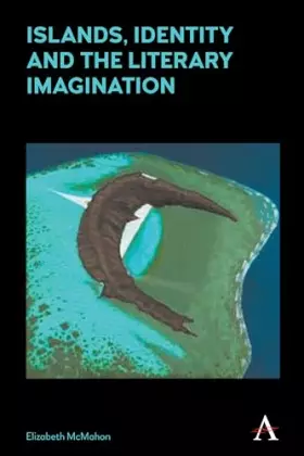 Couverture du produit · Islands, Identity And The Literary Imagination