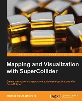 Couverture du produit · Mapping and Visualization with SuperCollider